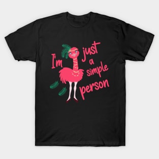 I am Just a Simple Person Ostrich Chick T-Shirt